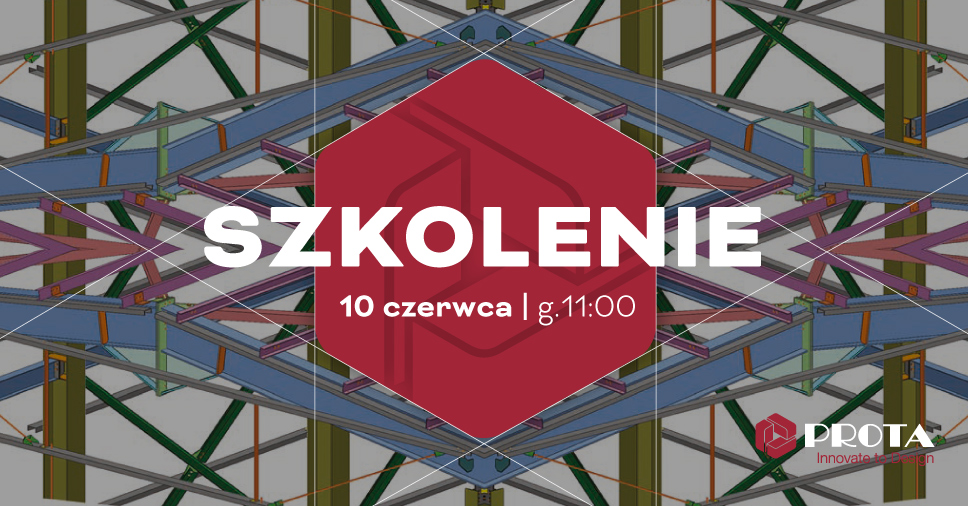 Szkolenie online – Omówienie sposobów tworzenia własnych makr w ProtaSteel