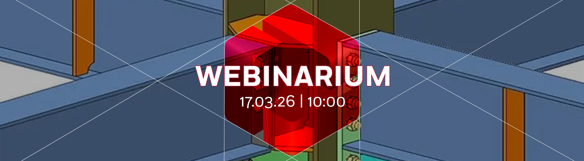 Bezpłatne warsztaty online z projektowania konstrukcji stalowych!